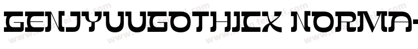 GenJyuuGothicX Norma字体转换